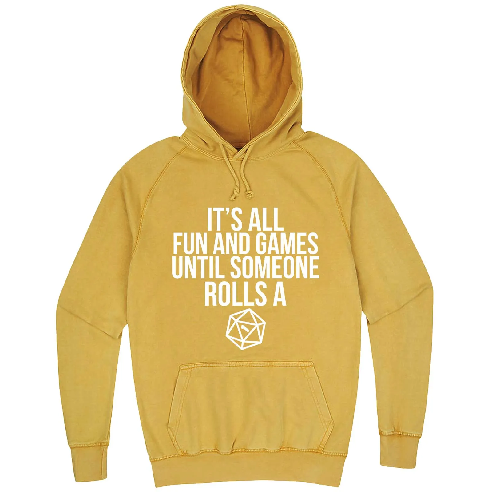 "It's All Fun and Games Until Someone Rolls a One (1)" hoodie