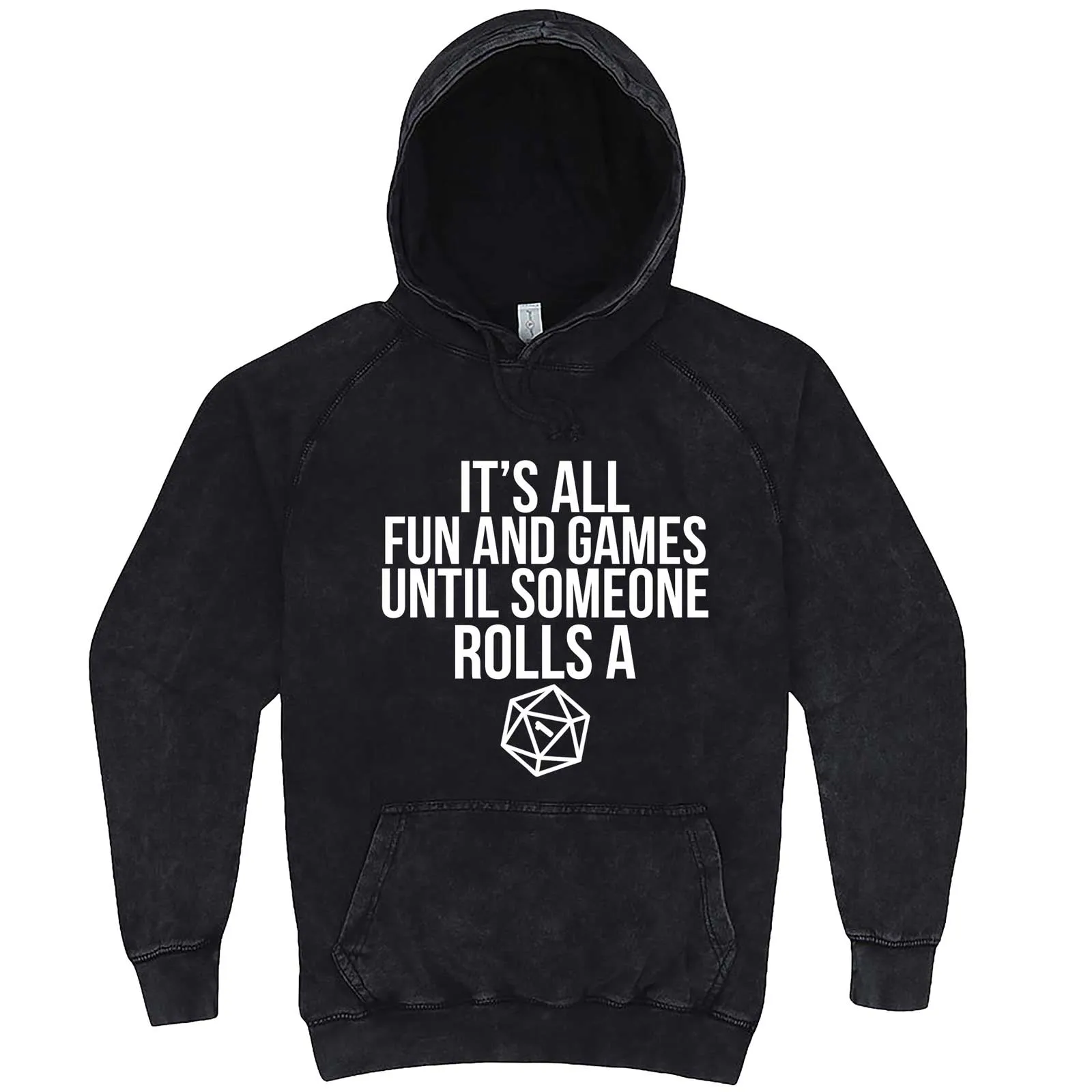 "It's All Fun and Games Until Someone Rolls a One (1)" hoodie